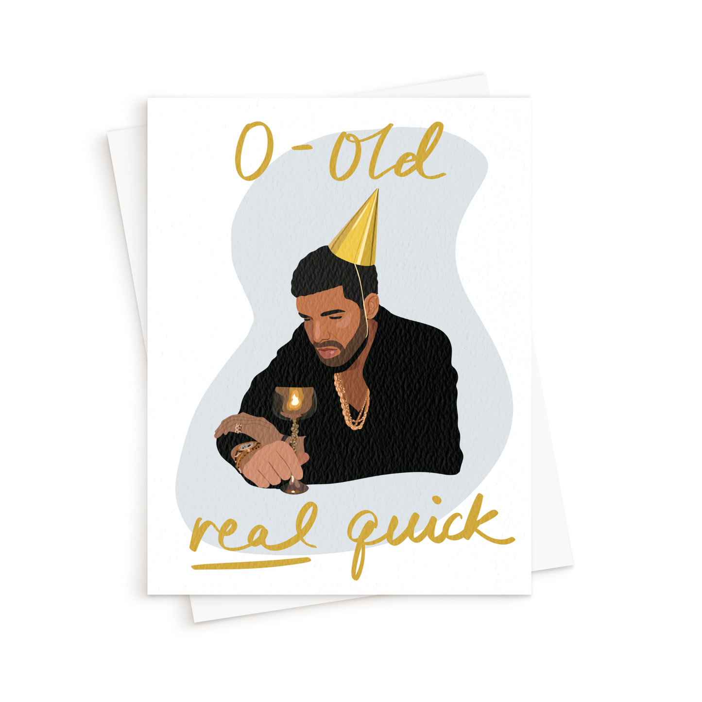 The Drake 0-100 Real Quick Birthday Card