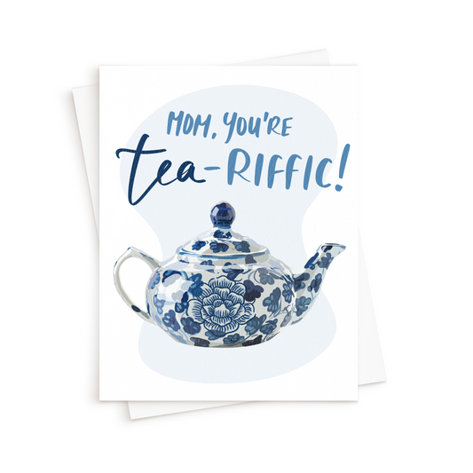 The Tea-riffic Mom Card