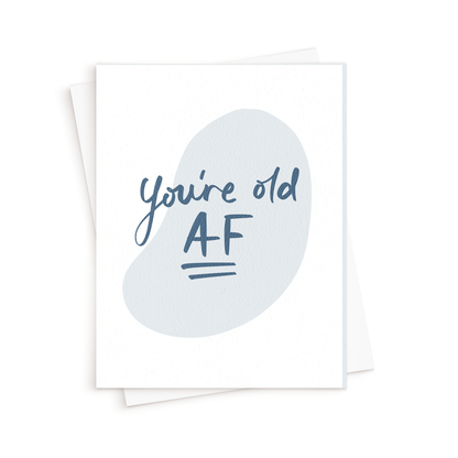 The Old AF Birthday Card. Funny Birthday Card.