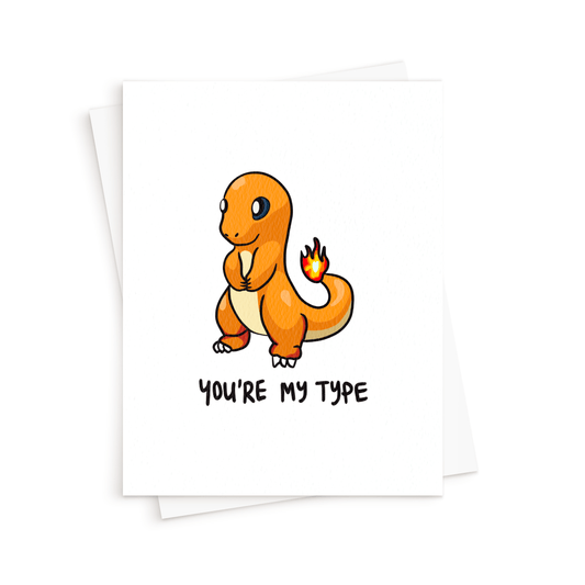 The Charmander Pokémon Card. Reads "You're my type". Cards for Millennial's.