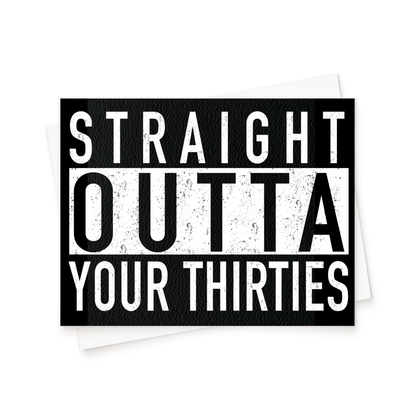 The Straight Outta Your 20s Birthday Card. Funny birthday card.