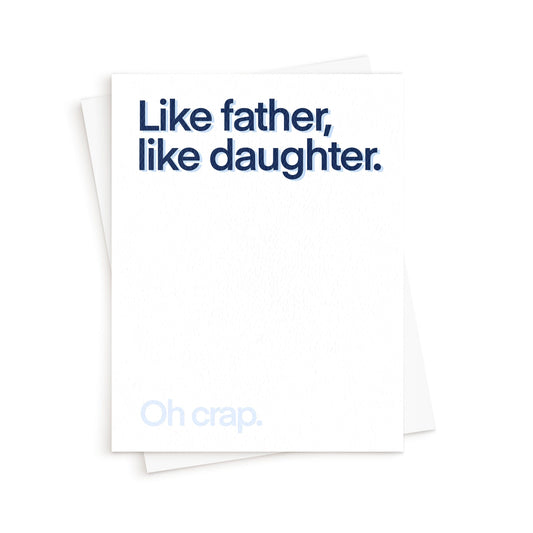 The Like Father, Oh Crap Card. Father's Day Card. Dad's Birthday Card.